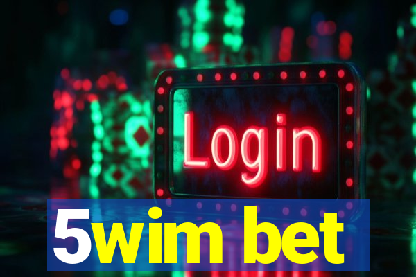 5wim bet